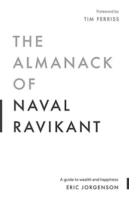 The Almanack Of Naval Ravikant A Guide To Wealth ENGLISH Paperback • £6.50