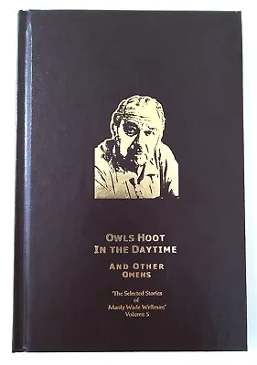Manly Wade Wellman Owls Hoot In The Daytime Selected Stories HC Night Shade • $149.99