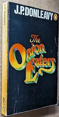 The Onion Eaters By J.P. Donleavy 1972 UK PB Penguin 1st Edition • £6.99