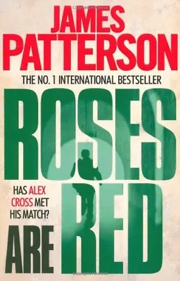 Roses Are Red By James Patterson. 9780755349340 • £3.50