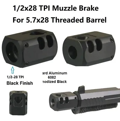 Black 1/2x28 1/2-28 TPI Muzzle Brake Compensator For 5.7x28 Threaded Barrel • $29.99