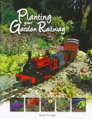 Planting Your Garden Railway 2013 - Hardcover • £9.99