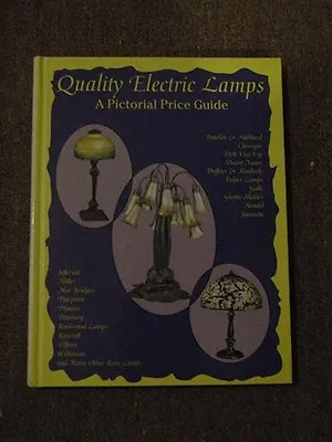 1996 Book QUALITY ELECTRIC LAMPS W/ PG Bradley Jefferson Roycroft Duffner • $29.99