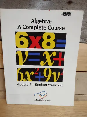 Algebra: A Complete Course Module F-Student WorkText Book Only Videotext Inter. • $7.99