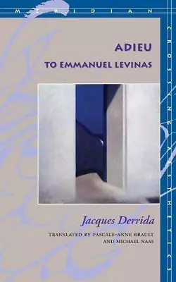 Adieu To Emmanuel Levinas (Meridian: Crossing Aesthetics) • £8.63