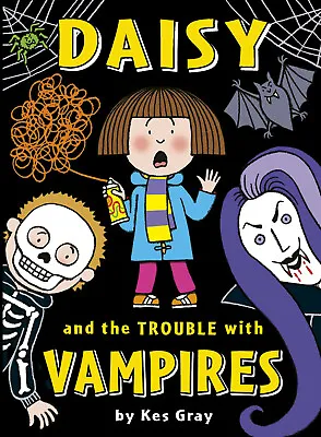  Daisy And The Trouble With Vampires Kes Gray Paperback Book NEW • £4.99