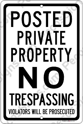 Posted Private Property No Trespassing Violators Pros Alum Sign 8x12 Made In USA • $11.90