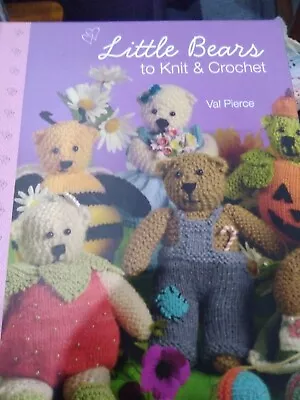 Little Bears To Knit And Crochet By Val Pierce  • £4