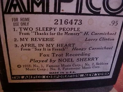 Ampico 1. Two Sleepy People 2. My Reverie 3. April In My Heart Player Piano Roll • $4.99