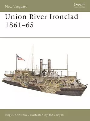 Union River Ironclad 1861-65 Paperback Angus Konstam • $6.33