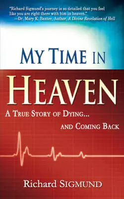 My Time In Heaven - Paperback By SIGMUND RICHARD - GOOD • $4.81