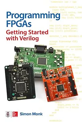 Programming FPGAs: Getting Started With... Monk Simon • £9.66