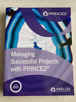 Managing Successful Projects With PRINCE2  By AXELOS (Paperback) • £20