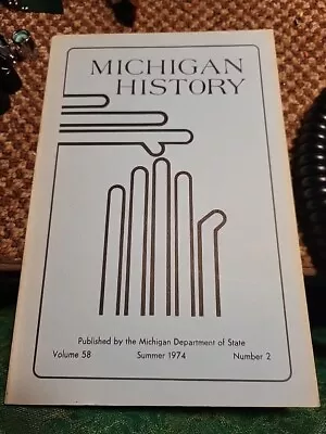 Michigan History Copyright 1974 Mich Department Of State • $3.95