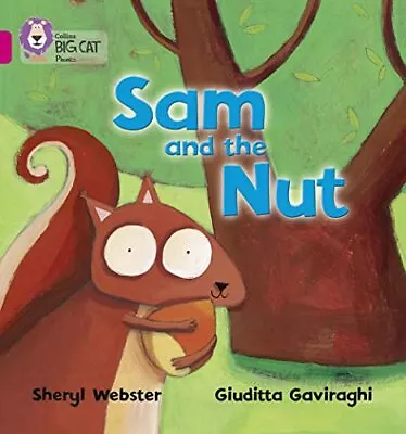 Sam And The Nut: Band 01B/Pink B (Collins Big Cat... By Sheryl Webster Paperback • £4.59