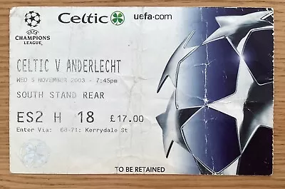 Celtic V Anderlecht Football Ticket UEFA Champions League 5 Nov 2003 • £1.99