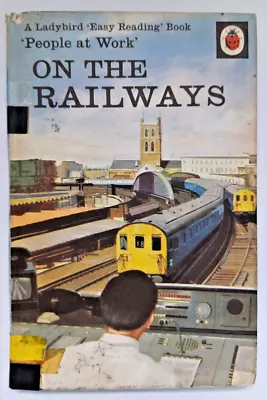 Vintage Ladybird Book On The Railways 1972 15p 320 People At Work 1st Ed • £12.99