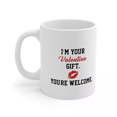 Funny Valentines Gift Im Your Valentinelove Gift Valentines Gift Gift For Her Gi • $26.99