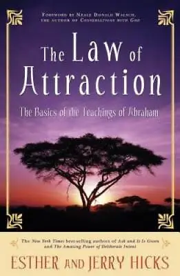 $3.91 • Buy The Law Of Attraction: The Basics Of The Teachings Of Abraham - Paperback - GOOD