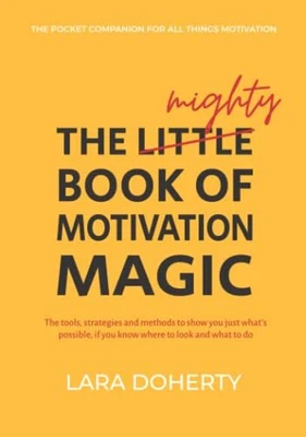 £3.66 • Buy The Mighty Book Of Motivation Magic: ..., Doherty, Lara