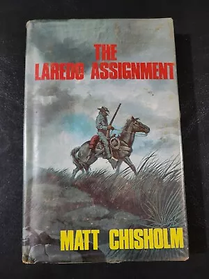 The Laredo Assignment By Matt Chisholm - Hardcover • £12.89