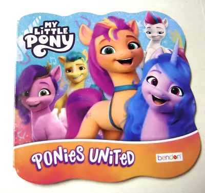 My Little Pony Ponies United By Bendon Publishing Board Book (2022) Brand New • $6.99