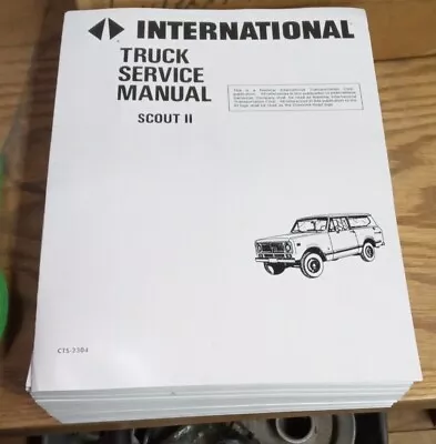 International Harvester Truck Service Manual Scout II Series CTS-2304 72-75 OEM • $150