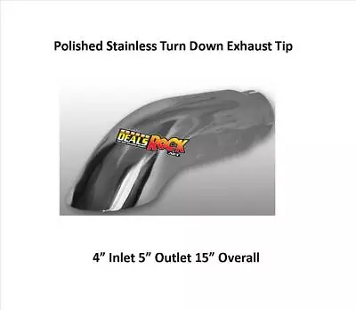 Brand New Polished Stainless Turn Down Exhaust Tip 4  IN 5  Out 15  Long • $93