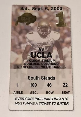 9/6/03 Colorado UCLA NCAA Football Ticket Stub Mason Crosby 1st First Field Goal • $33.74