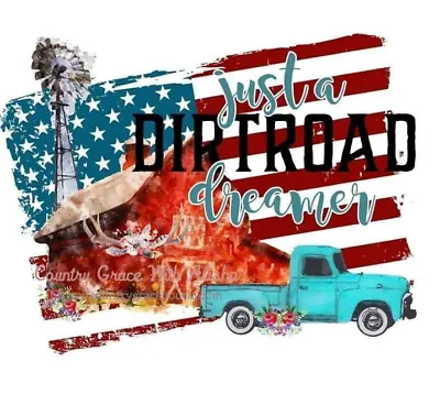 Sublimation Print Design Dirt Road Dreamer Ready To Press Heat Transfer • $2