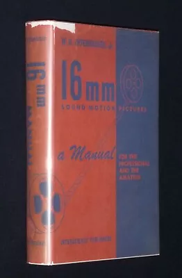 16mm Sound Motion Pictures - A Manual For The Professional & Amateur (1953) • $27.50
