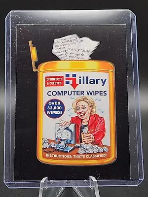 2017 Topps Wacky Packages 50th Anniversary #6 HILLARY COMPUTER WIPES - Politics • $8.99