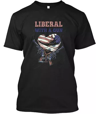 Liberal With A Gun T-Shirt Made In The USA Size S To 5XL • $21.97