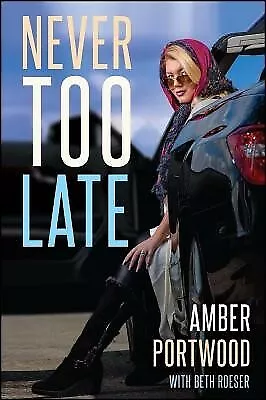 Never Too Late By Portwood Amber -Paperback • $32.99