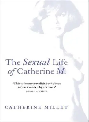 The S**ual Life Of Catherine MCatherine Millet • £2.23
