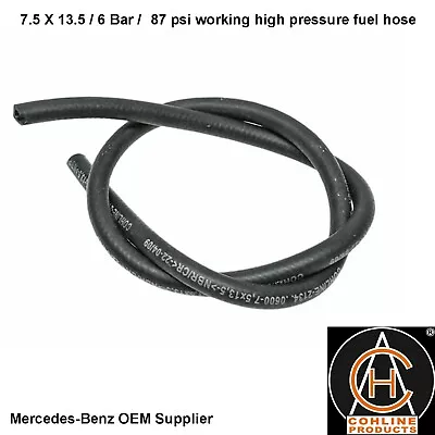 Fuel Hose 7.5 X 13.5 1953-19 Mercedes 230 476 87 26 87 Psi  OEM Cohline Germany • $15.90