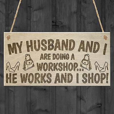 Husband & I Workshop HE WORKS I SHOP Novelty Hanging Plaque Quote Sign Marriage • £3.99