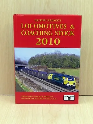 £9.95 • Buy British Railways Locomotives And Coaching Stock 2010:  Complete Guide Platform 5