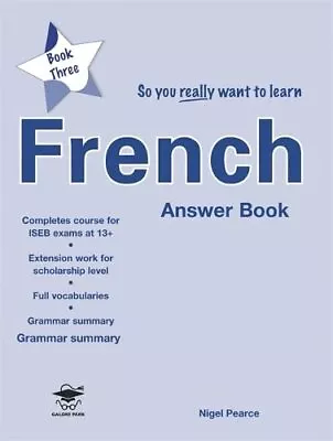 So You Really Want To Learn French Book 3 Answer Book By Nigel Pearce Paperback • £8.49