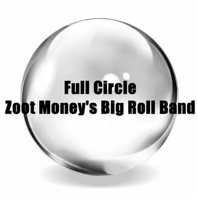 Zoot Moneys Big Roll Band - Full Circle [CD] • £8.95