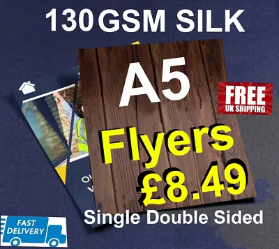 £10.49 • Buy A5 Flyers Leaflets Full Colour Single Or Double Sided 130gsm Silk -148mm X 210mm