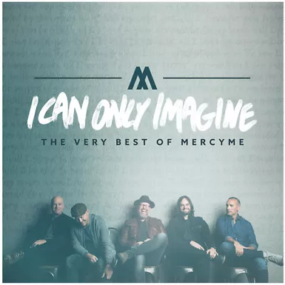 I Can Only Imagine - The Very Best Of Mercyme By MercyMe (CD 2018) • $6.10