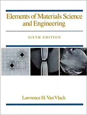 Elements Of Materials Science And Engineering Hardcover Lawrence • $6.37