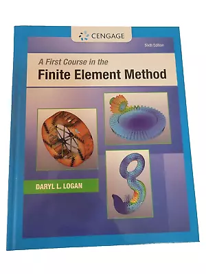 A First Course In The Finite Element Method Sixth 6th Edition - By Dary L. Logan • $69.99