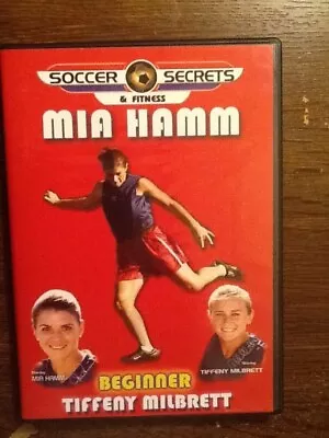 Soccer Secrets & Fitness Mia Hamm Begginer(DVD2002)  • $5.50