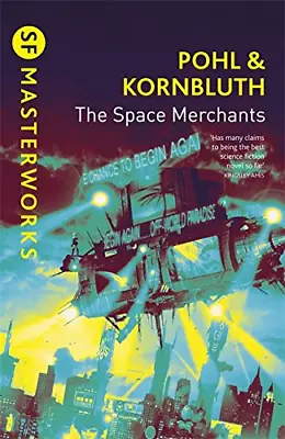 The Space Merchants (S.F. MASTERWORKS) • £4.40