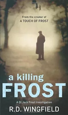 A Killing Frost: (Di Jack Frost Book 6) By  R D Wingfield • £3.62