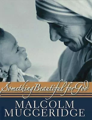 Something Beautiful For God By Malcolm Muggeridge • $8.70