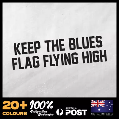 KEEP THE BLUES FLAG FLYING HIGH KTBFFH CHELSEA Rear Car Decals Stickers 295x92mm • $9.17