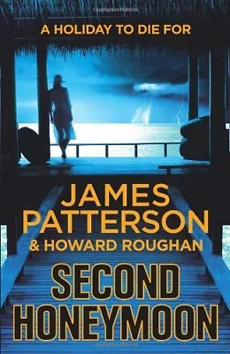 Second HoneymoonJames Patterson • £3.26